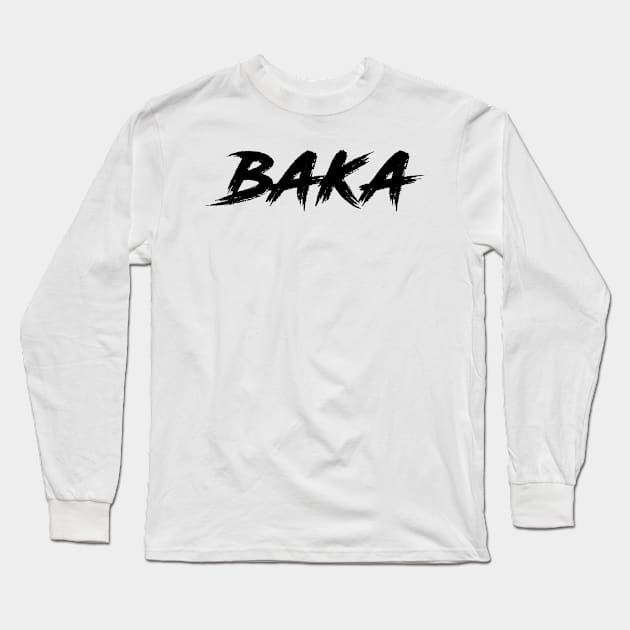 Baka - black text Long Sleeve T-Shirt by NotesNwords